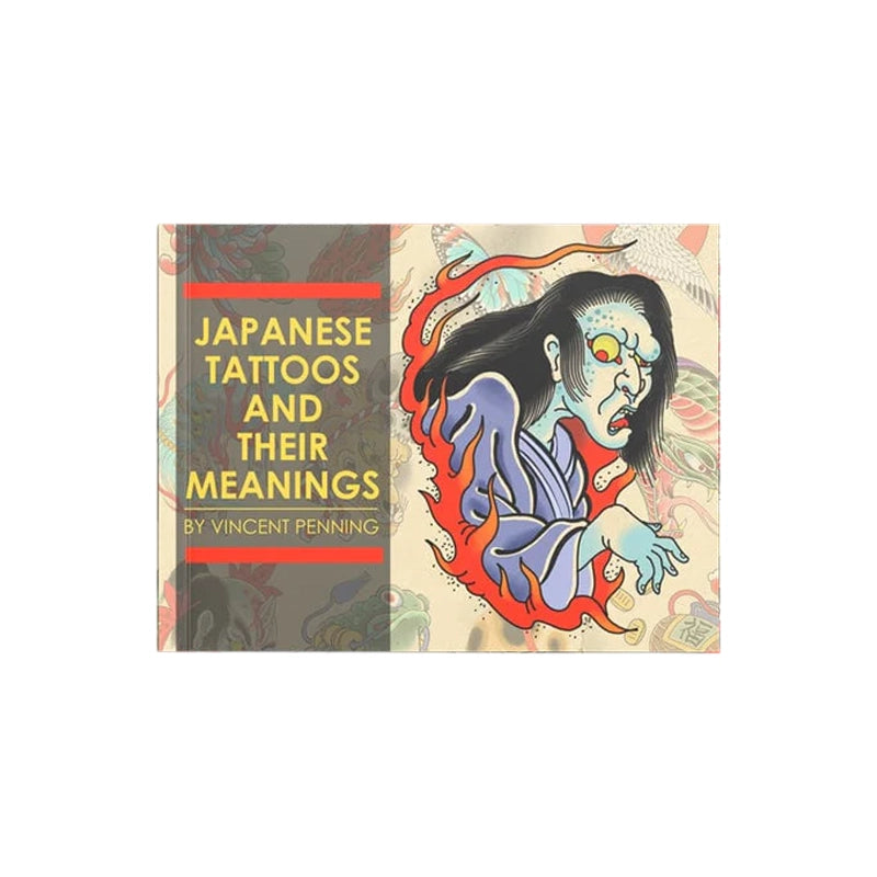 Gangs and Their Tattoos 本 Vincent Penning Japanese Tattoos and Their Meanings — Softcover