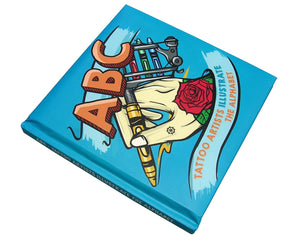 ABC: Tattoo Artists Illustrate the Alphabet — Padded Hardcover Book - Painful Pleasures