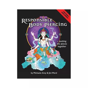 Responsible Body Piercing — Softcover Book - Painful Pleasures