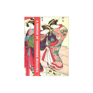A Mirror of Yoshiwara Beauties — Softcover Book - Painful Pleasures