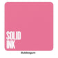 Bubblegum — Solid Ink — 1oz Bottle