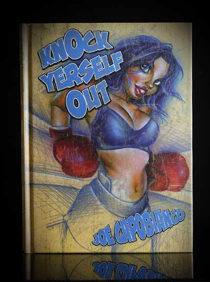 Knock Yerself Out by Joe Capobianco — Hardcover Book