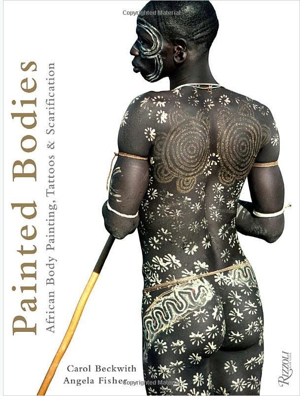 Painted Bodies: African Body Painting, Tattoos, and Scarification [Hardcover]