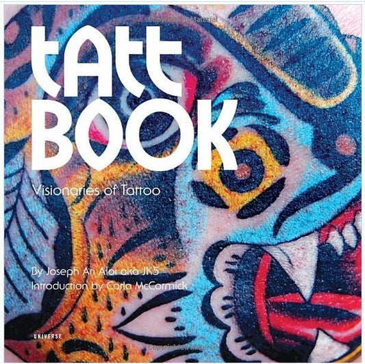 Tatt Book: Visionaries of Tattoo Paperback