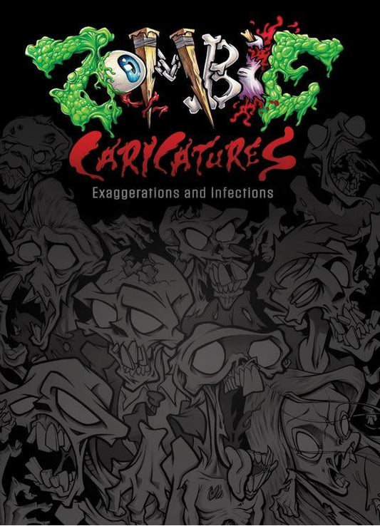 Zombie Caricatures: Exaggerations and Infections Book