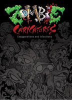 Zombie Caricatures: Exaggerations and Infections Book - Painful Pleasures
