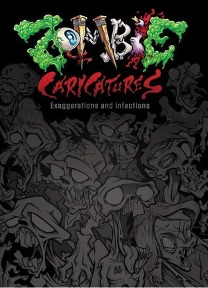 Zombie Caricatures: Exaggerations and Infections Book - Painful Pleasures