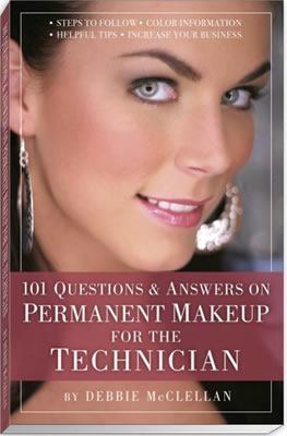 101 Questions and Answers on Permanent Makeup for the Technician — Spanish Version