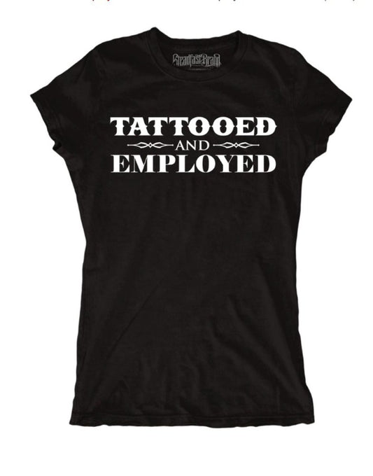 Steadfast Tattooed and Employed Women's Black Tee