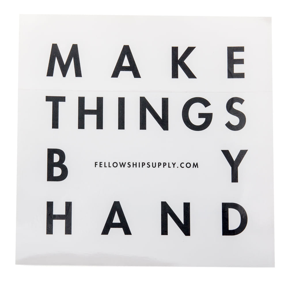 Fellowship Make Things By Hand Sticker — Price Per 1